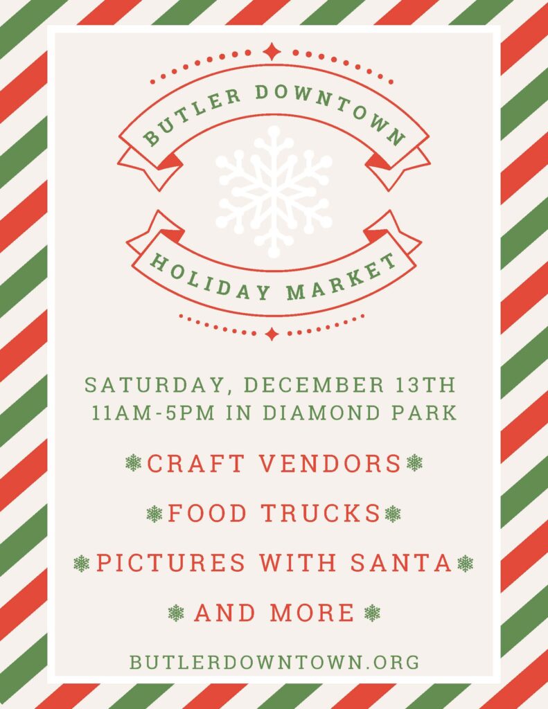 Butler Downtown is in need of volunteers for the annual Holiday Market on December 13, with shifts available from 8:00 A.M. to 8:00 P.M. Volunteers are welcome to help for an hour or for a longer shift.